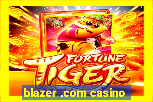 blazer .com casino